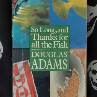 douglas adams so long and thanks for all the fish hitchhiker's guide book 4 (1985)